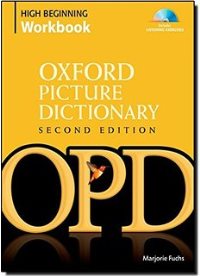 Oxford Picture Dictionary Second Edition High Beginning Workbook